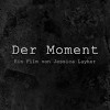 Der Moment